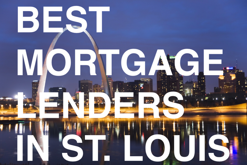 Best Mortgage Lenders in St. Louis